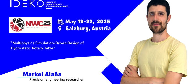 IDEKO to Present Multiphysics Simulation Approach for Hydrostatic Rotary Table Design at NAFEMS World Congress 2025