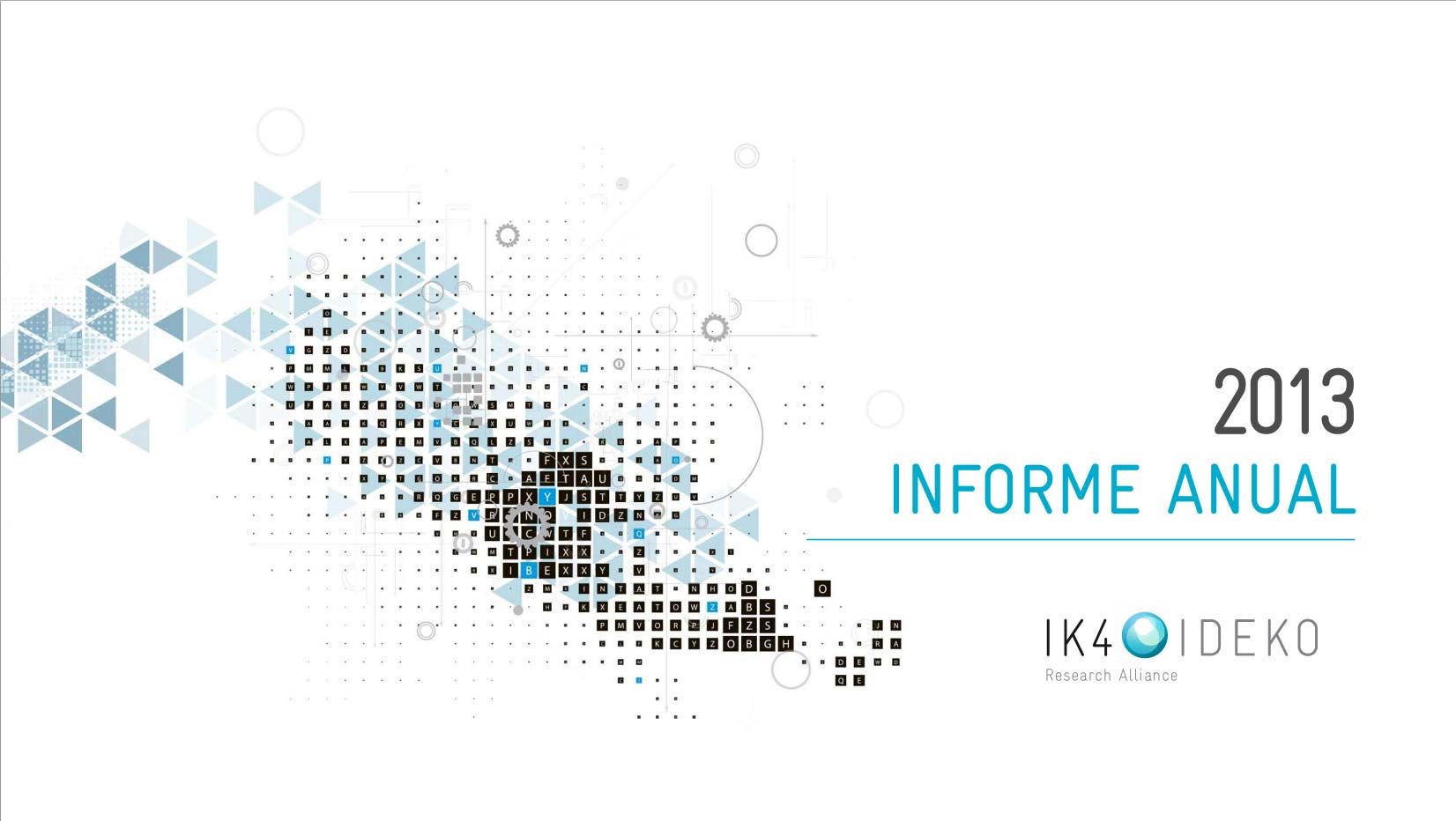 IK4-IDEKO ha publicado su Memoria Anual correspondiente al ejercicio 2013